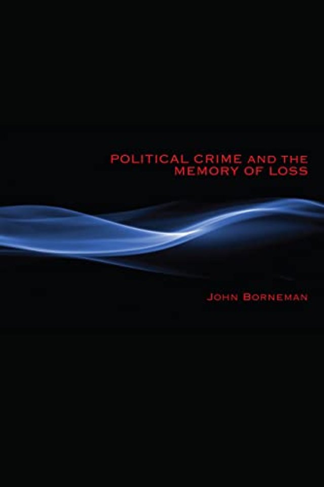 Political Crime and the Memory of Loss