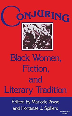 Conjuring – Black Women, Fiction, and Literary Tradition