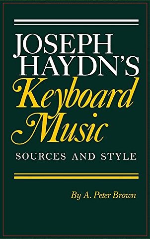 Joseph Haydn`s Keyboard Music: Sources and Style
