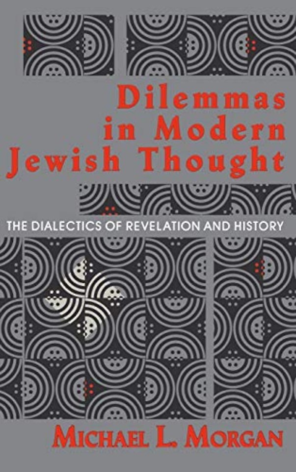 Dilemmas in Modern Jewish Thought – The Dialectics of Revelation and History