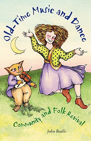 Old–Time Music and Dance – Community and Folk Revival