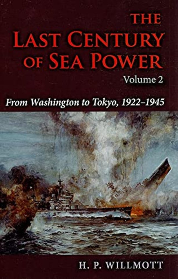 The Last Century of Sea Power, Volume 2 – From Washington to Tokyo, 1922–1945