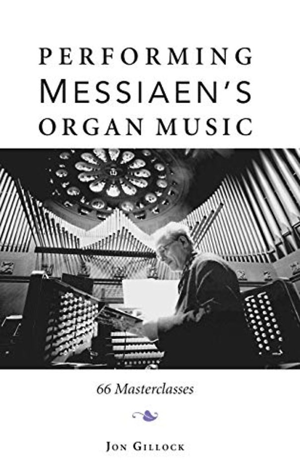 Performing Messiaen`s Organ Music – 66 Masterclasses
