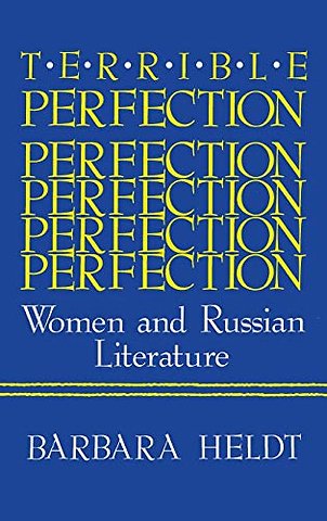 Terrible Perfection – Women and Russian Literature