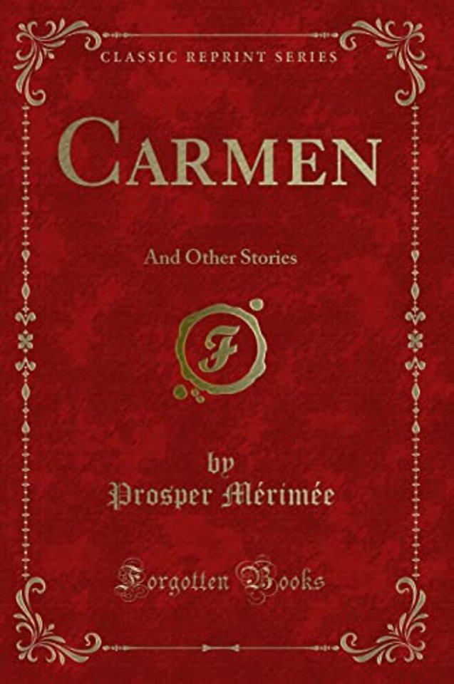 Carmen: And Other Stories (Classic Reprint)