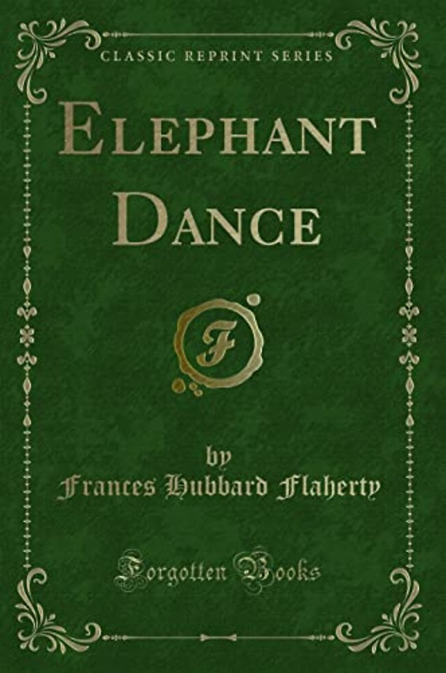 Elephant Dance (Classic Reprint)
