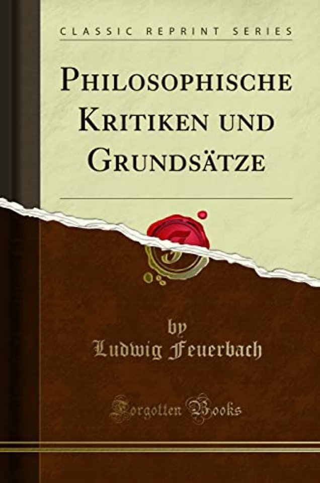 Philosophische Kritiken und Grundsatze (Classic Reprint)