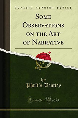 Some Observations on the Art of Narrative (Classic Reprint)
