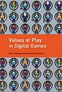 Values at Play in Digital Games