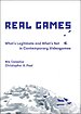 Real Games – What`s Legitimate and What`s Not in Contemporary Videogames Real Games – What`s Legitimate and What`s Not in Contemporary Videogames