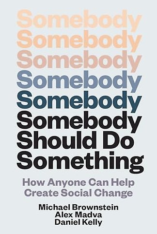 Somebody Should Do Something