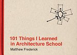 101 Things I learned in Architecture School