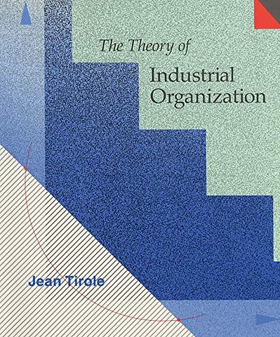 The Theory of Industrial Organization