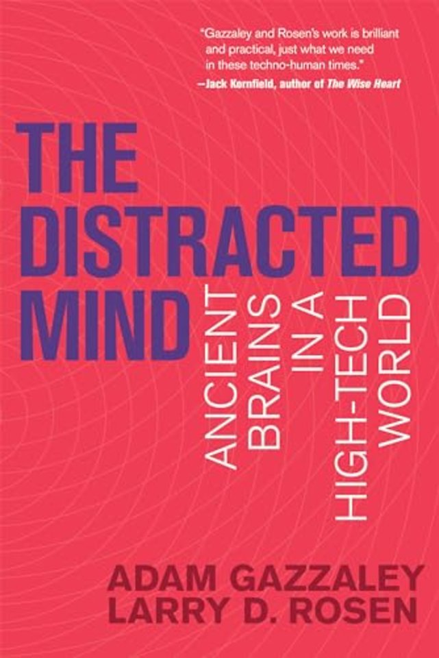 The Distracted Mind – Ancient Brains in a High–Tech World