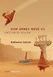 How Games Move Us