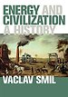 Energy and Civilization Energy and Civilization