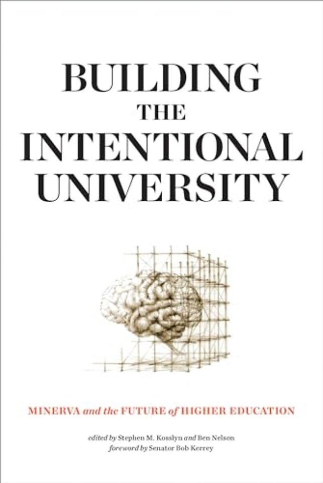 Building the Intentional University – Minerva and the Future of Higher Education