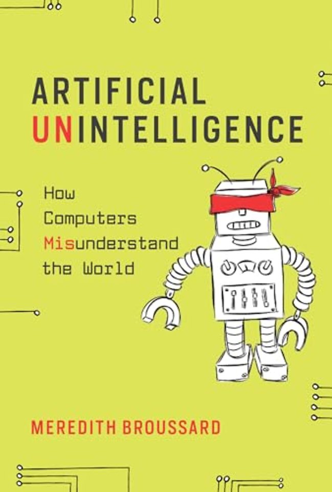 Artificial Unintelligence – How Computers Misunderstand the World
