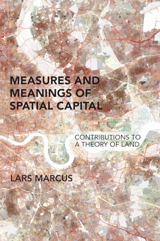 Measures and Meanings of Spatial Capital