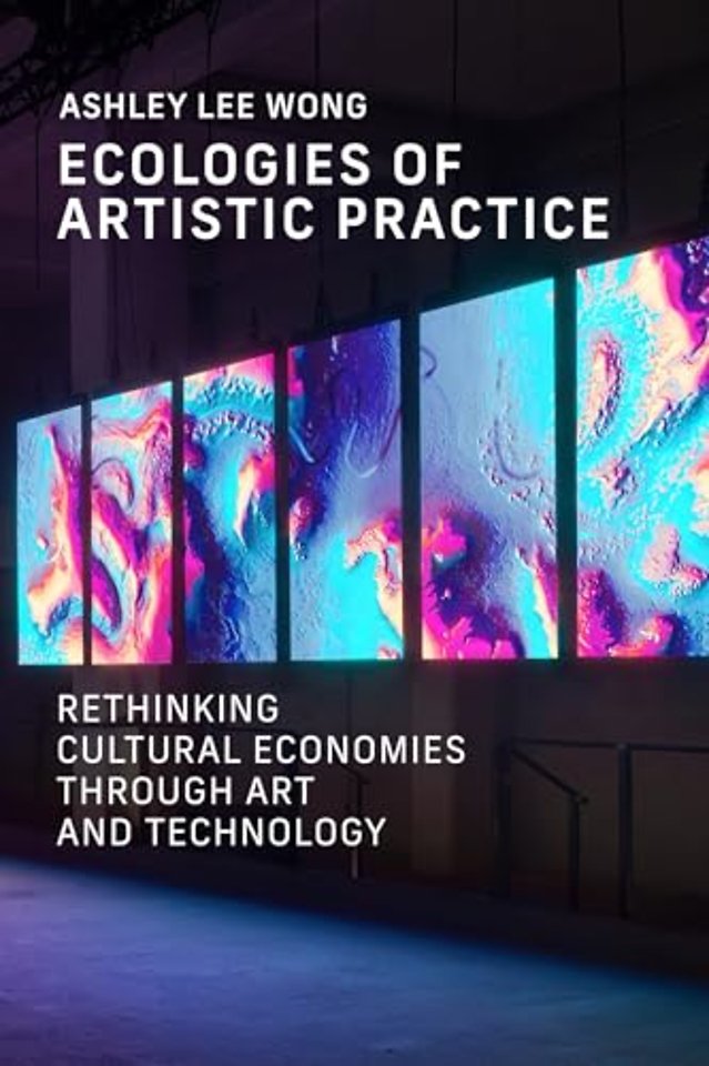 Ecologies of Artistic Practice