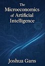 The Microeconomics of Artificial Intelligence