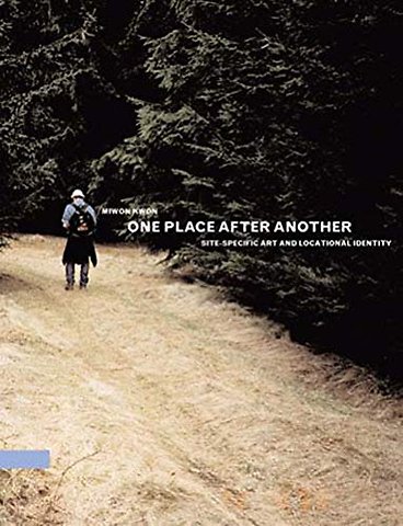 One Place after Another Site-Specific Art and Loca