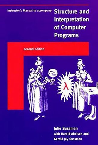 Instructor′s Manual to Accompany Structure and Interpretation of Computer Programs