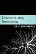 Democratizing Innovation
