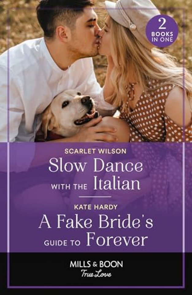 Slow Dance With The Italian / A Fake Bride's Guide To Forever