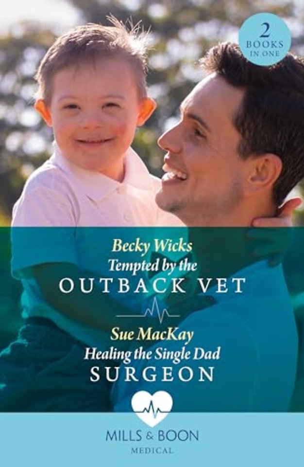 Tempted By The Outback Vet / Healing The Single Dad Surgeon