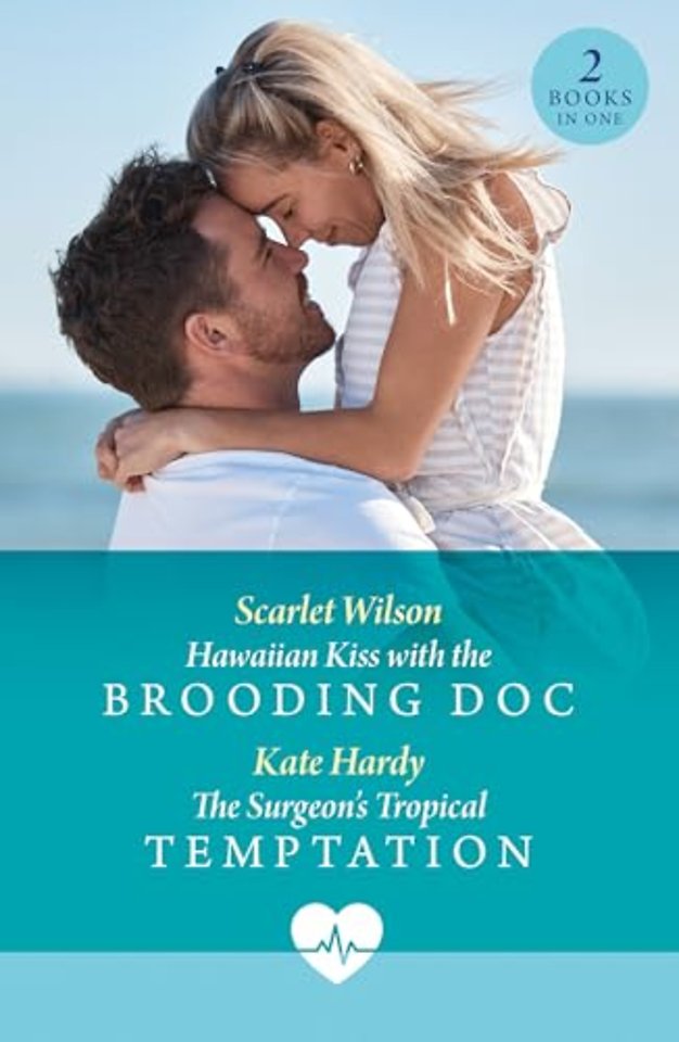 Hawaiian Kiss With The Brooding Doc / The Surgeon's Tropical Temptation