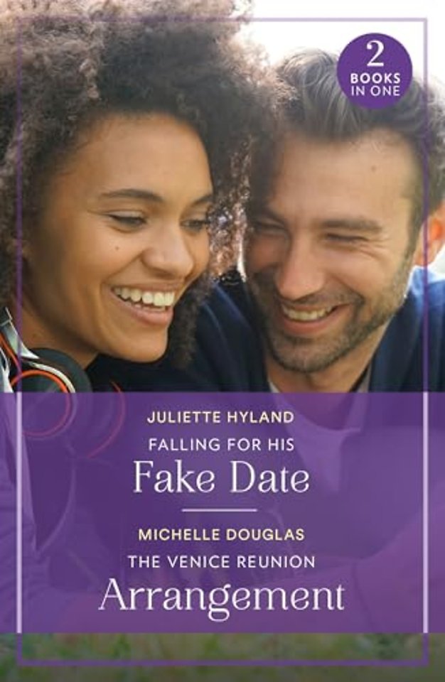 Falling For His Fake Date / The Venice Reunion Arrangement