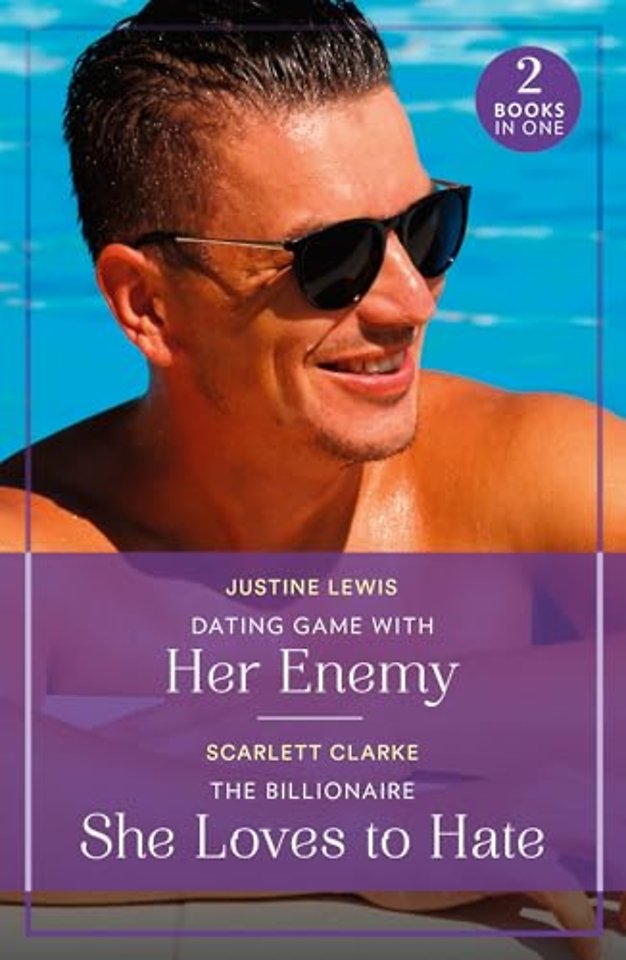 Dating Game With Her Enemy / The Billionaire She Loves To Hate