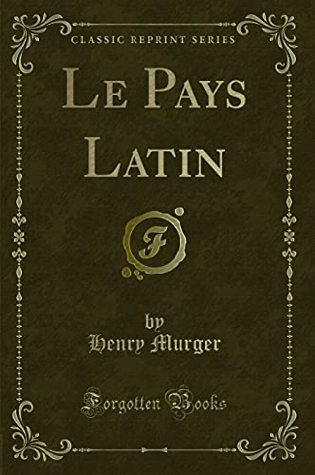 Le Pays Latin (Classic Reprint)