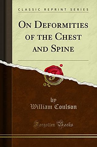 On Deformities of the Chest and Spine (Classic Reprint)