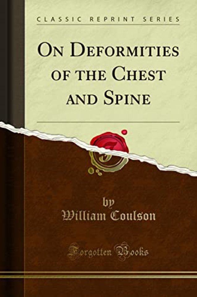 On Deformities of the Chest and Spine (Classic Reprint)