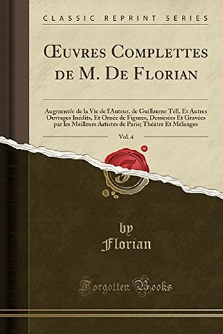 Oeuvres Complettes de M. de Florian, Vol. 4