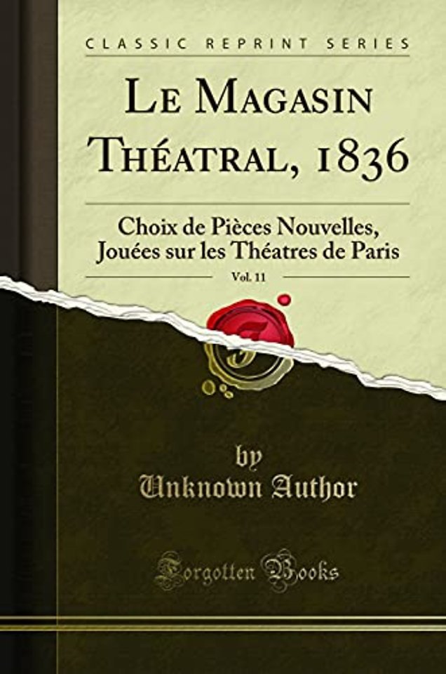 Le Magasin Theatral, 1836, Vol. 11