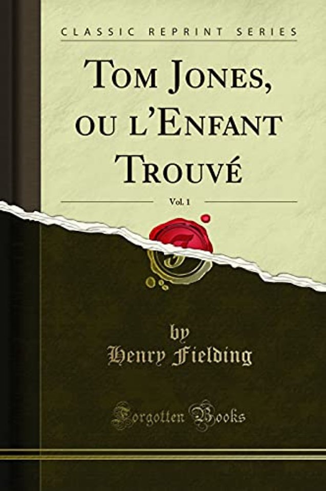 Tom Jones, Ou l'Enfant Trouve, Vol. 1 (Classic Reprint)