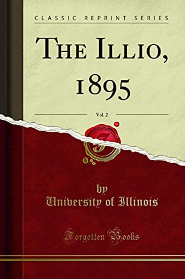 The Illio, 1895, Vol. 2 (Classic Reprint)