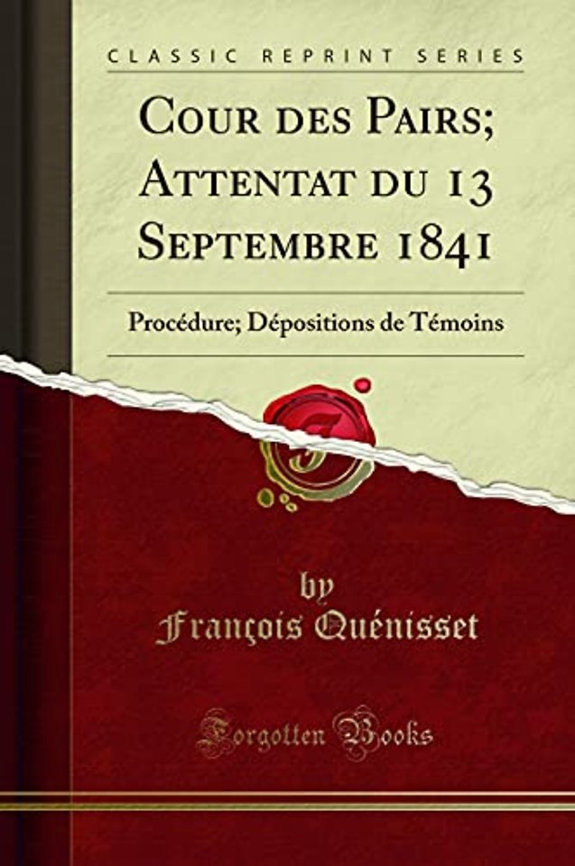 Cour Des Pairs; Attentat Du 13 Septembre 1841
