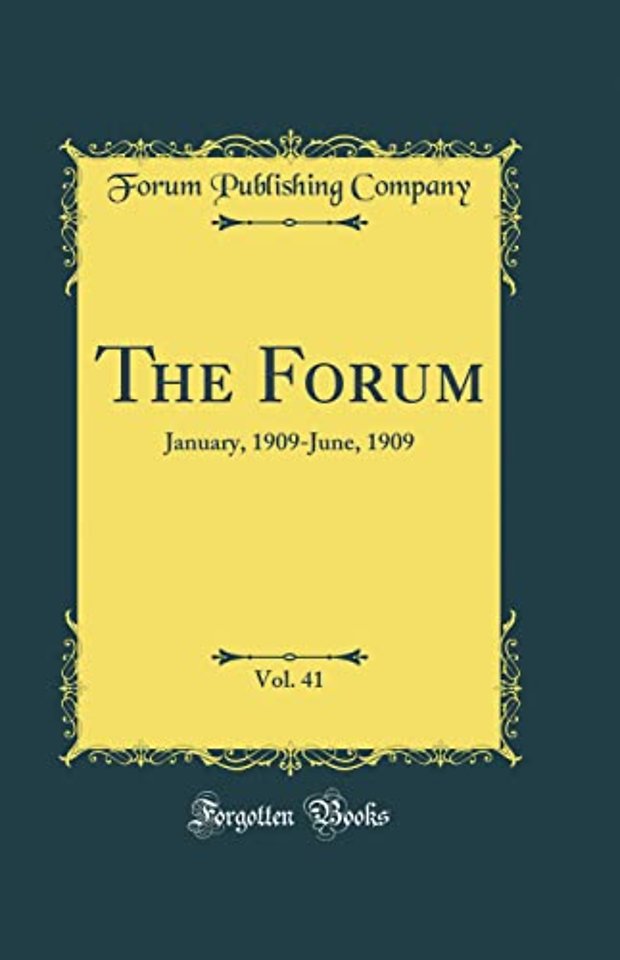 The Forum, Vol. 41