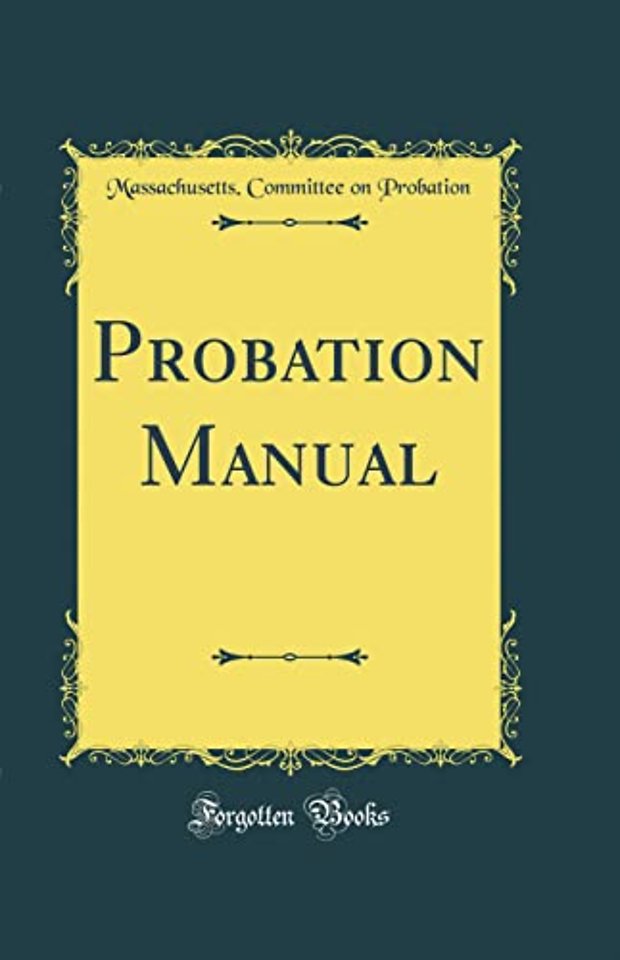 Probation Manual (Classic Reprint)