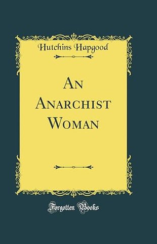 An Anarchist Woman (Classic Reprint)