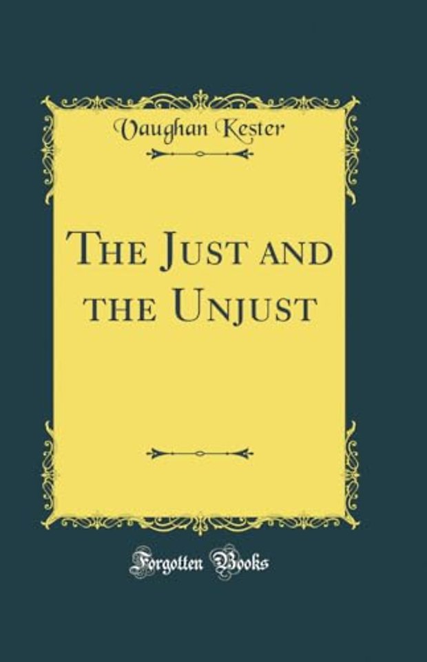 The Just and the Unjust (Classic Reprint)