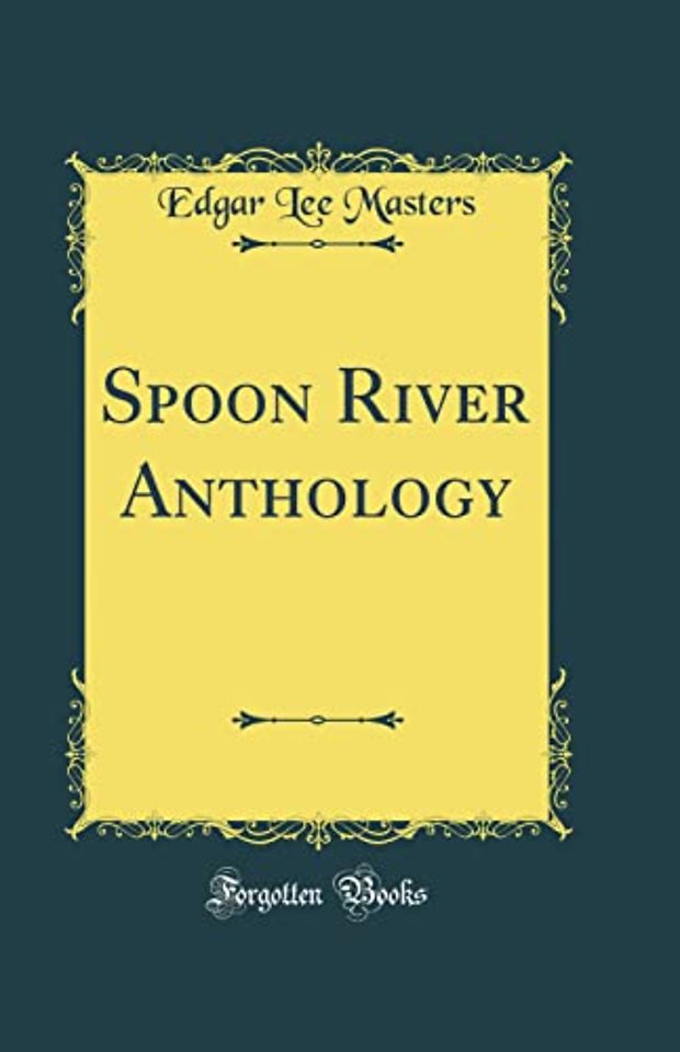 Spoon River Anthology (Classic Reprint)