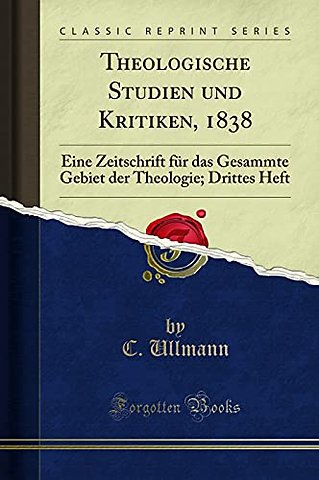 Theologische Studien Und Kritiken, 1838
