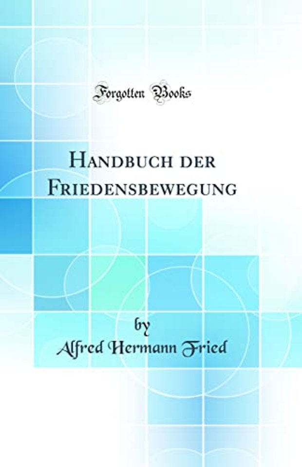 Handbuch Der Friedensbewegung (Classic Reprint)