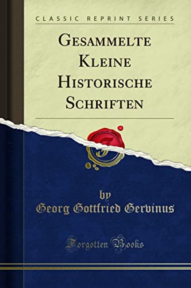 Gesammelte Kleine Historische Schriften (Classic Reprint)