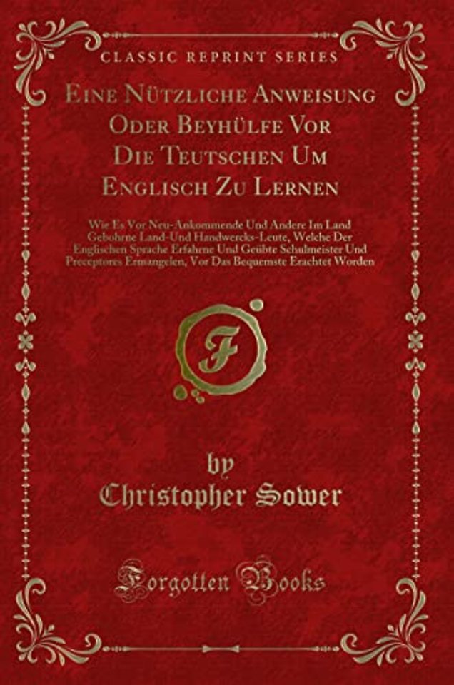 Eine Nutzliche Anweisung Oder Beyhulfe VOR Die Teutschen Um Englisch Zu Lernen